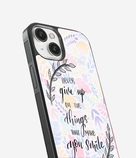Never Give Up Smile Glass Cover