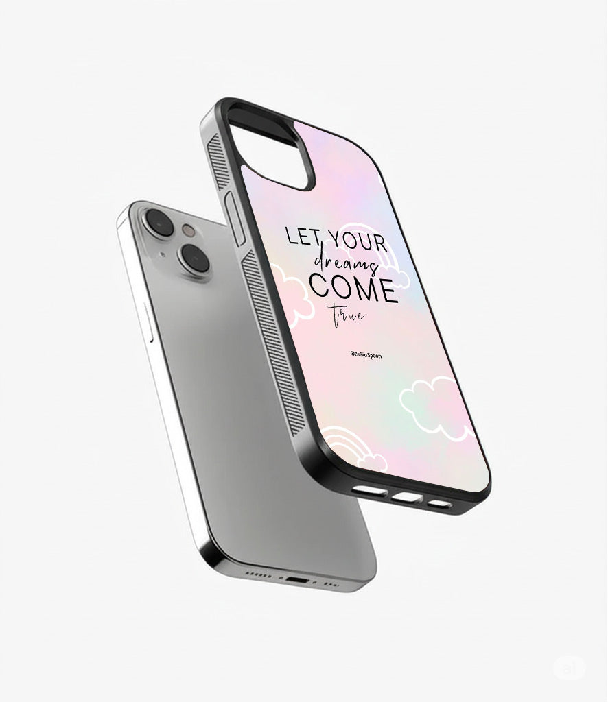 Let your Dream Come True Glass Cover