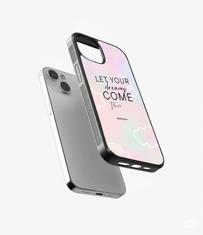 Let your Dream Come True Glass Cover