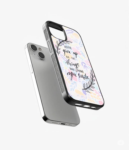 Never Give Up Smile Glass Cover
